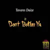 Tavares Daize - It Don't Bother Me - Single