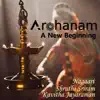 Nagaari - Arohanam (A New Beginning) [feat. Kavitha Jayaraman & Shruthi Sriram] - Single